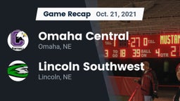 Recap: Omaha Central  vs. Lincoln Southwest  2021