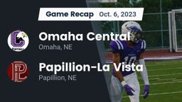 Recap: Omaha Central  vs. Papillion-La Vista  2023