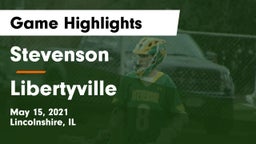 Stevenson  vs Libertyville  Game Highlights - May 15, 2021