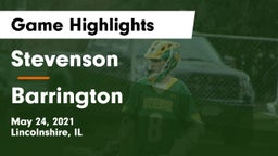 Stevenson  vs Barrington  Game Highlights - May 24, 2021