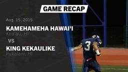 Recap: Kamehameha Hawai'i  vs. King Kekaulike  2015