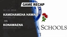 Recap: Kamehameha Hawai'i  vs. Konawaena  2016