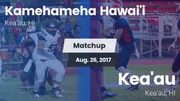 Matchup: Kamehameha Hawai'i vs. Kea'au  2017