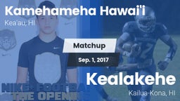 Matchup: Kamehameha Hawai'i vs. Kealakehe  2017