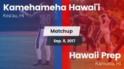 Matchup: Kamehameha Hawai'i vs. Hawaii Prep  2017