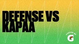 Highlight of DEFENSE vs KAPAA