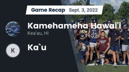 Recap: Kamehameha Hawai'i  vs. Kau  2022