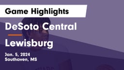 DeSoto Central  vs Lewisburg  Game Highlights - Jan. 5, 2024