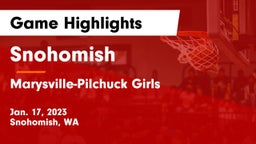 Snohomish  vs Marysville-Pilchuck Girls  Game Highlights - Jan. 17, 2023