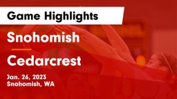 Snohomish  vs Cedarcrest  Game Highlights - Jan. 26, 2023