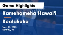 Kamehameha Hawai'i  vs Kealakehe  Game Highlights - Jan. 26, 2023