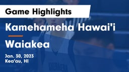 Kamehameha Hawai'i  vs Waiakea Game Highlights - Jan. 30, 2023