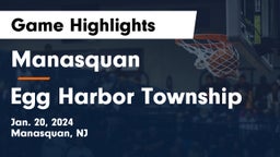Manasquan  vs Egg Harbor Township  Game Highlights - Jan. 20, 2024