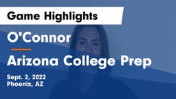 O'Connor  vs Arizona College Prep Game Highlights - Sept. 2, 2022