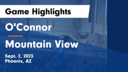 O'Connor  vs Mountain View  Game Highlights - Sept. 2, 2023