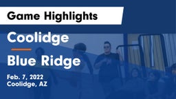 Coolidge  vs Blue Ridge  Game Highlights - Feb. 7, 2022