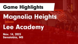 Magnolia Heights  vs Lee Academy  Game Highlights - Nov. 14, 2023