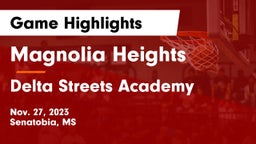 Magnolia Heights  vs Delta Streets Academy Game Highlights - Nov. 27, 2023