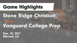 Stone Ridge Christian  vs Vanguard College Prep Game Highlights - Dec. 10, 2021