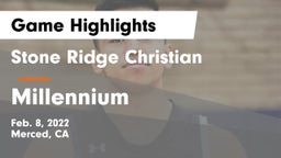 Stone Ridge Christian  vs Millennium Game Highlights - Feb. 8, 2022