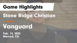 Stone Ridge Christian  vs Vanguard  Game Highlights - Feb. 14, 2022