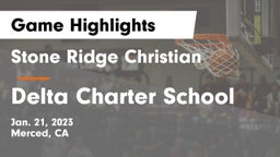 Stone Ridge Christian  vs Delta Charter School Game Highlights - Jan. 21, 2023
