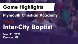 Plymouth Christian Academy  vs Inter-City Baptist Game Highlights - Jan. 31, 2023