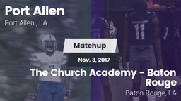 Matchup: Port Allen High vs. The Church Academy - Baton Rouge 2017