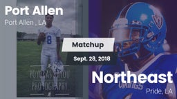 Matchup: Port Allen High vs. Northeast  2018