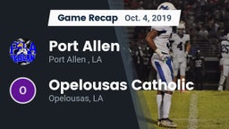 Recap: Port Allen  vs. Opelousas Catholic  2019