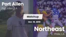 Matchup: Port Allen High vs. Northeast  2019