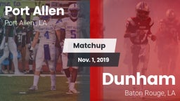 Matchup: Port Allen High vs. Dunham  2019