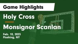 Holy Cross  vs Monsignor Scanlan Game Highlights - Feb. 10, 2023