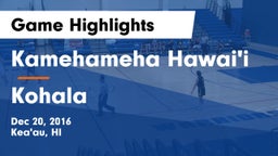 Kamehameha Hawai'i  vs Kohala Game Highlights - Dec 20, 2016