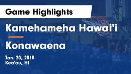 Kamehameha Hawai'i  vs Konawaena  Game Highlights - Jan. 20, 2018