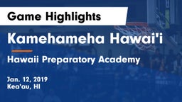 Kamehameha Hawai'i  vs Hawaii Preparatory Academy Game Highlights - Jan. 12, 2019