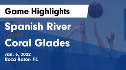 Spanish River  vs Coral Glades  Game Highlights - Jan. 6, 2022
