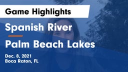 Spanish River  vs Palm Beach Lakes  Game Highlights - Dec. 8, 2021