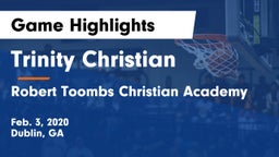 Trinity Christian  vs Robert Toombs Christian Academy  Game Highlights - Feb. 3, 2020