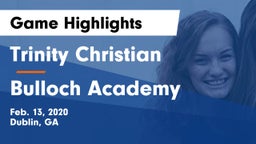 Trinity Christian  vs Bulloch Academy Game Highlights - Feb. 13, 2020