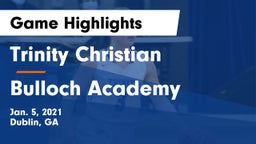 Trinity Christian  vs Bulloch Academy Game Highlights - Jan. 5, 2021