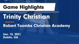 Trinity Christian  vs Robert Toombs Christian Academy  Game Highlights - Jan. 15, 2021