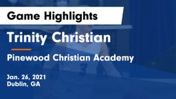 Trinity Christian  vs Pinewood Christian Academy Game Highlights - Jan. 26, 2021