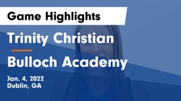 Trinity Christian  vs Bulloch Academy Game Highlights - Jan. 4, 2022
