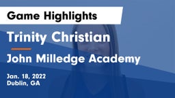 Trinity Christian  vs John Milledge Academy  Game Highlights - Jan. 18, 2022