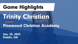 Trinity Christian  vs Pinewood Christian Academy Game Highlights - Jan. 25, 2022