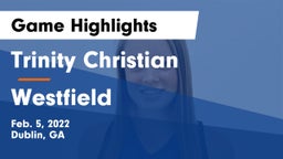 Trinity Christian  vs Westfield  Game Highlights - Feb. 5, 2022