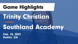 Trinity Christian  vs Southland Academy  Game Highlights - Feb. 18, 2022