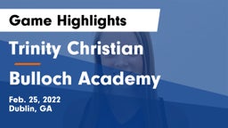 Trinity Christian  vs Bulloch Academy Game Highlights - Feb. 25, 2022