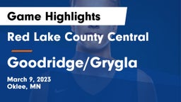 Red Lake County Central vs Goodridge/Grygla  Game Highlights - March 9, 2023